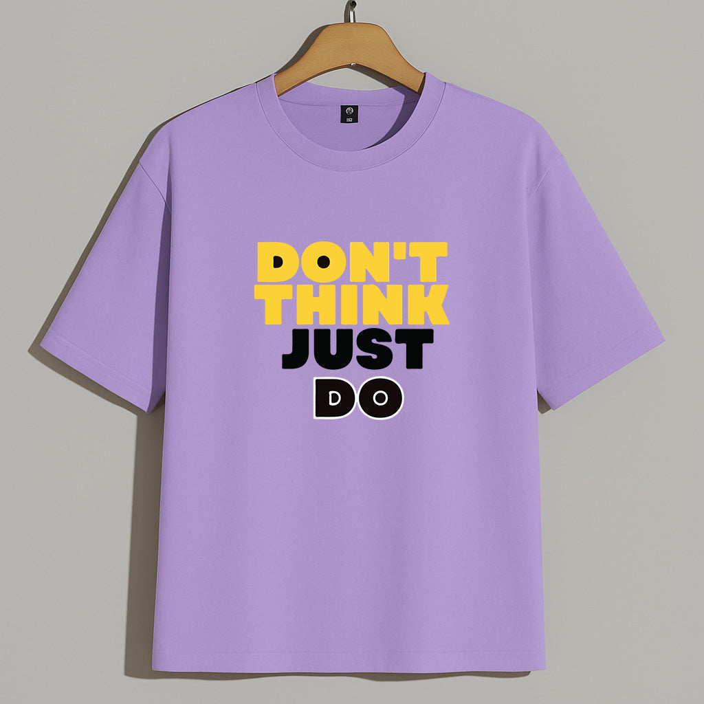 Premium Oversized Drop Shoulder T-Shirt – “DON’T THINK, JUST DO” Motivational Print