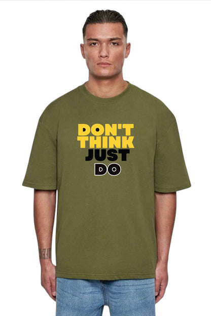 Premium Oversized Drop Shoulder T-Shirt – “DON’T THINK, JUST DO” Motivational Print